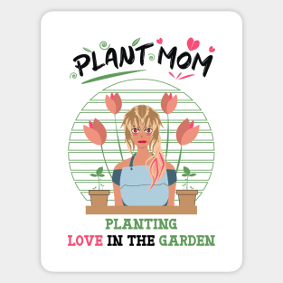plant mom planting love in the garden white Sticker